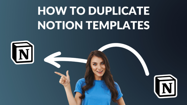 How to Duplicate Notion Templates Create with Notion
