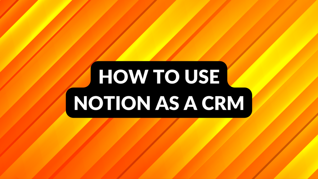 How to Use Notion as a CRM - Create with Notion